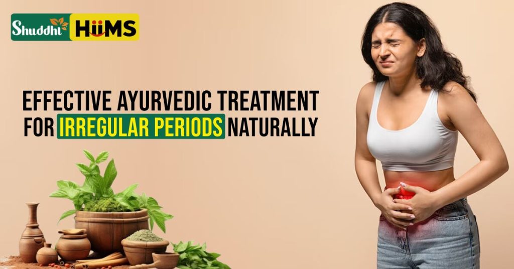 Ayurvedic treatment for irregular periods