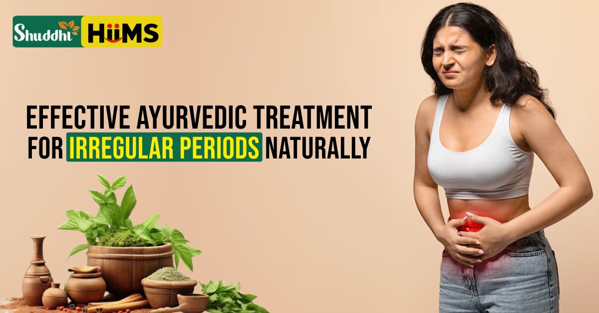 Ayurvedic treatment for irregular periods