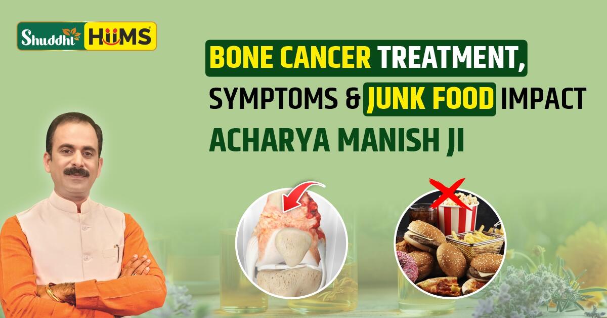 Bone Cancer Treatment in Ayurveda