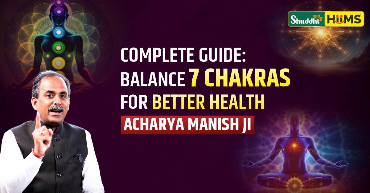 Balance 7 Chakras for Better Health